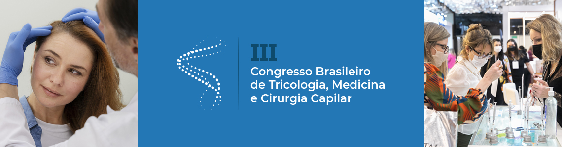 III Congresso Brasileiro de Tricologia, Medicina e Cirurgia Capilar